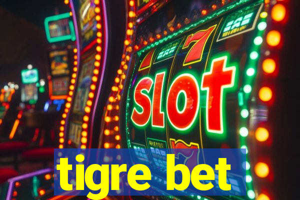 tigre bet